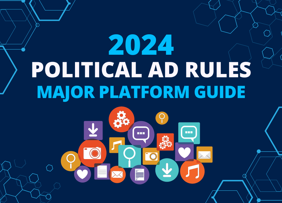 2024 Comprehensive Guide to Digital Political Ad Policies